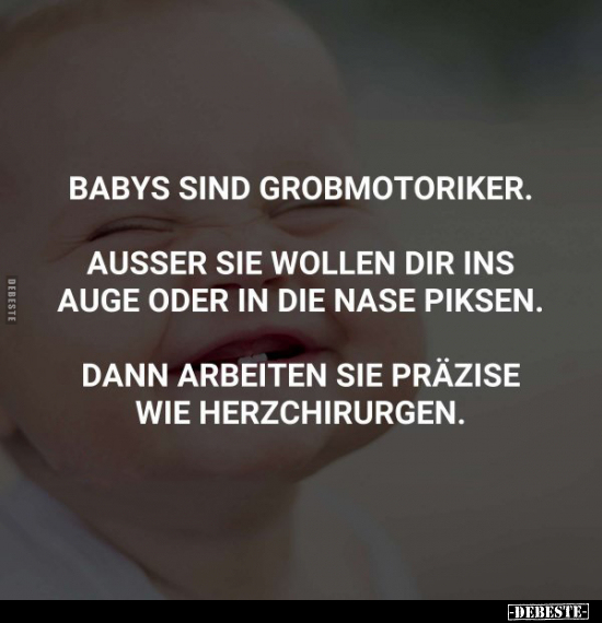 Babys sind Grobmotoriker. Ausser sie wollen dir ins Auge.. - Lustige Bilder | DEBESTE.de