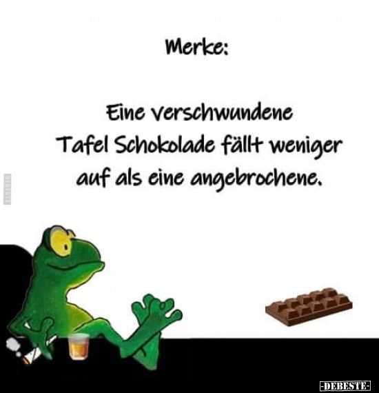 Merke: Eine verschwundene Tafel Schokolade.. - Lustige Bilder | DEBESTE.de