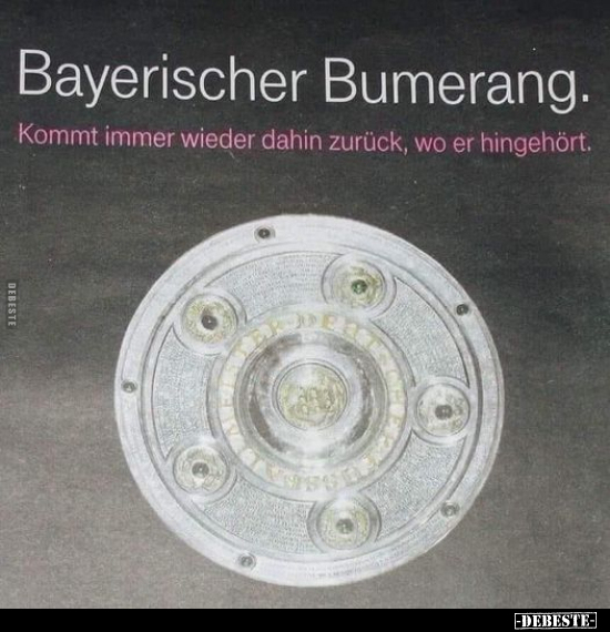 Bayerischer Bumerang. Kommt immer wieder dahin zurück.. - Lustige Bilder | DEBESTE.de