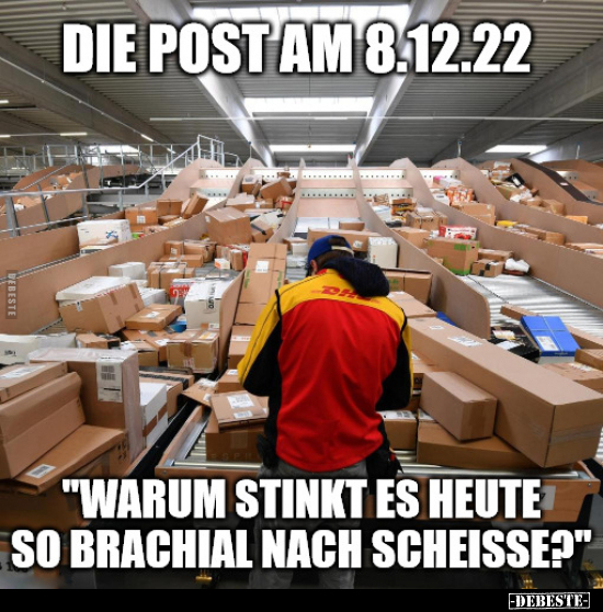 Die Post am 8.12.22 - "Warum stinkt es heute so brachial.." - Lustige Bilder | DEBESTE.de