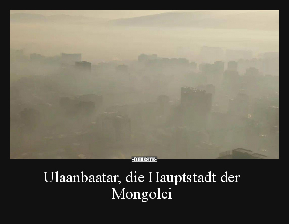 Ulaanbaatar, die Hauptstadt der Mongolei.. - Lustige Bilder | DEBESTE.de