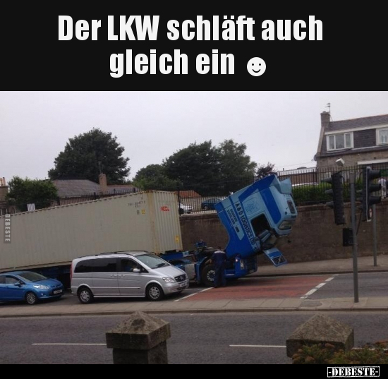 Der LKW schläft auch gleich ein.. - Lustige Bilder | DEBESTE.de