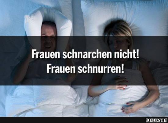 Frauen schnarchen nicht! - Lustige Bilder | DEBESTE.de