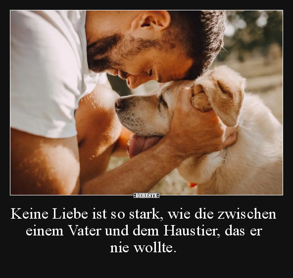 Keine Liebe ist so stark, wie die zwischen einem Vater.. - Lustige Bilder | DEBESTE.de