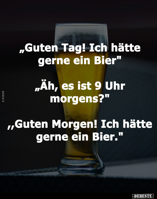 "Guten Tag! Ich hätte gerne ein Bier".. - Lustige Bilder | DEBESTE.de