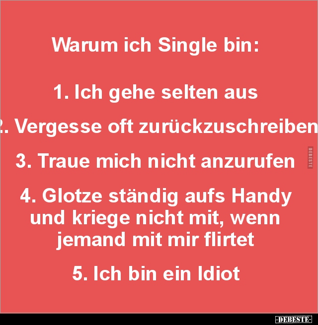 Warum ich Single bin: 1. Ich gehe selten aus... - Lustige Bilder | DEBESTE.de