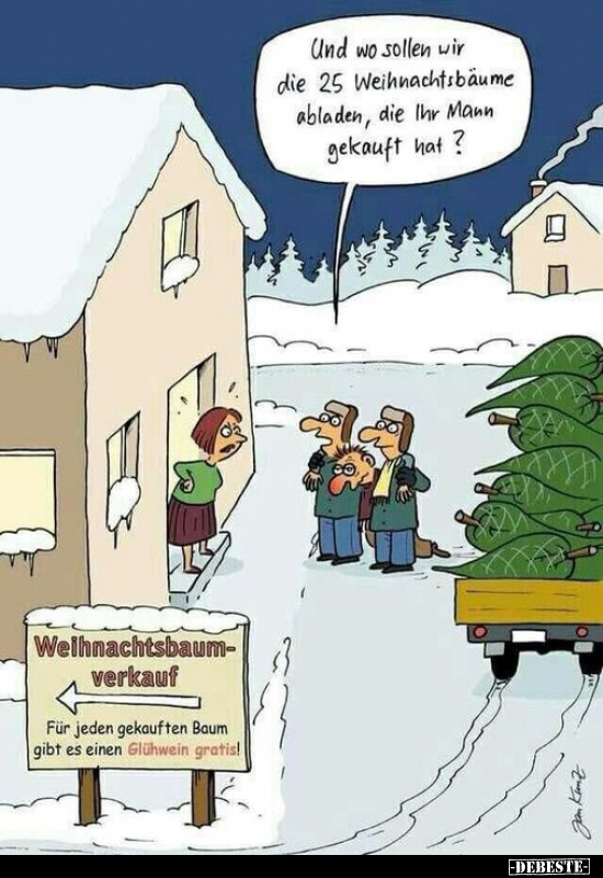 Und wo sollen wir die 25 Weihnachtsbäume abladen.. - Lustige Bilder | DEBESTE.de