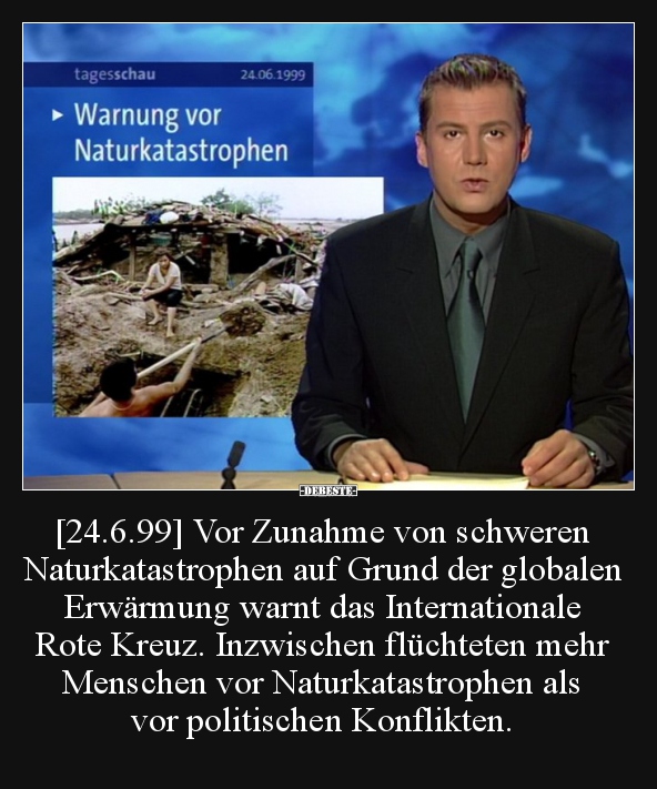 [24.6.99] Vor Zunahme von schweren Naturkatastrophen auf.. - Lustige Bilder | DEBESTE.de
