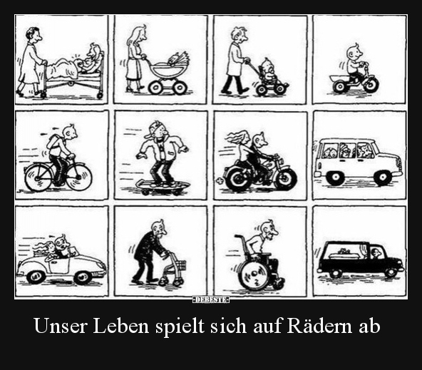 Unser Leben spielt sich auf Rädern ab.. - Lustige Bilder | DEBESTE.de