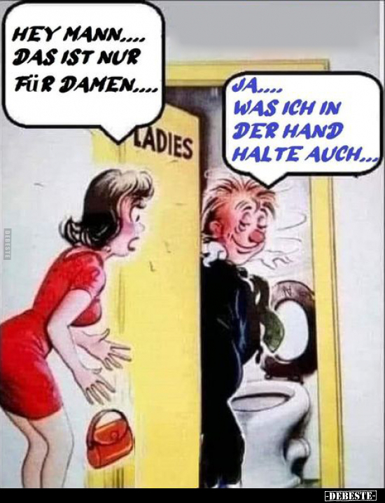 Hey mann... Das ist nur für Damen... - Lustige Bilder | DEBESTE.de