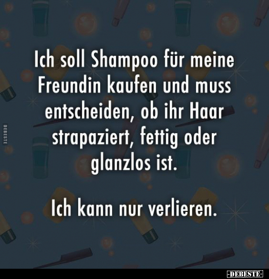 Ich soll Shampoo für die Freundin kaufen.. - Lustige Bilder | DEBESTE.de