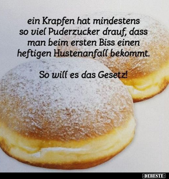 Ein Krapfen hat mindestens so viel Puderzucker drauf, dass.. - Lustige Bilder | DEBESTE.de