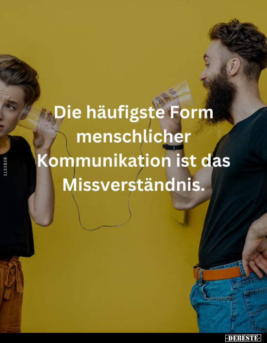Die häufigste Form menschlicher Kommunikation.. - Lustige Bilder | DEBESTE.de