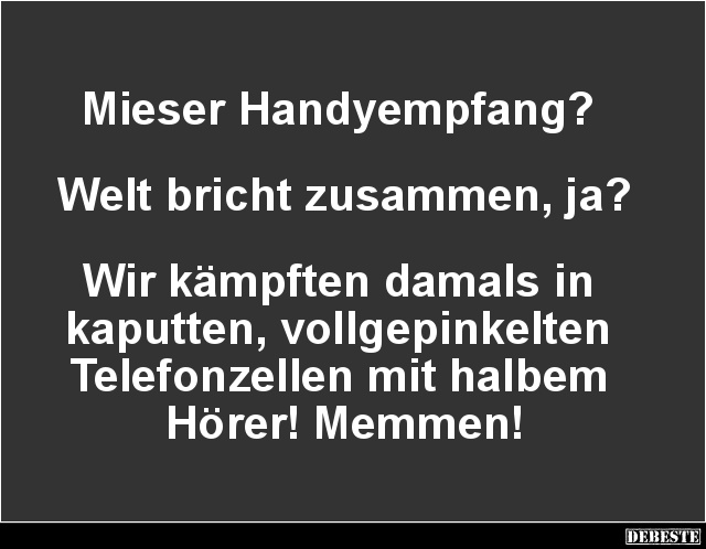 Mieser Handyempfang? Welt bricht zusammen, ja? - Lustige Bilder | DEBESTE.de