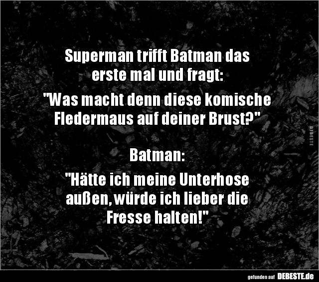 Superman trifft Batman das erste mal und fragt.. - Lustige Bilder | DEBESTE.de