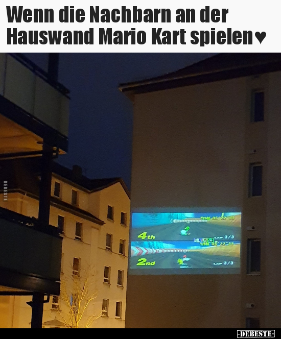 Wenn die Nachbarn an der Hauswand Mario Kart spielen♥.. - Lustige Bilder | DEBESTE.de