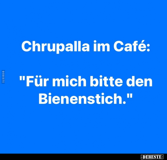 Chrupalla im Café:.. - Lustige Bilder | DEBESTE.de