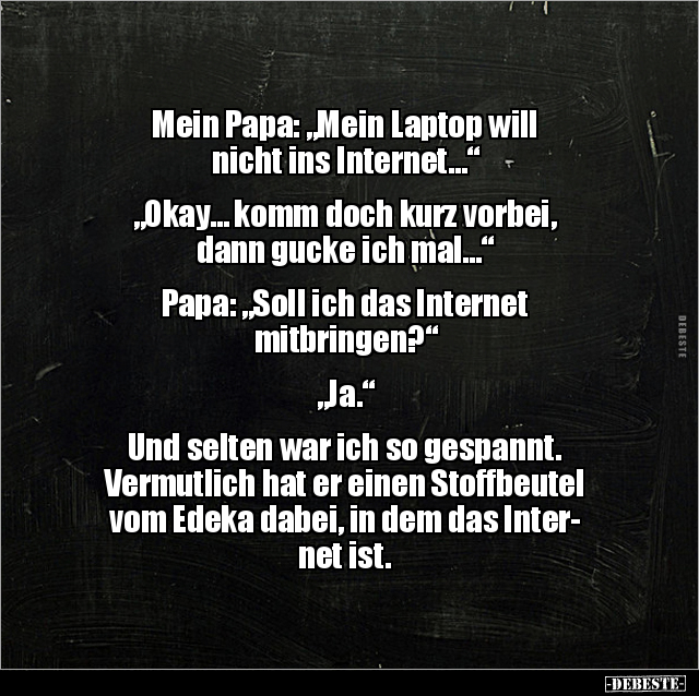 Mein Papa: "Mein Laptop will nicht ins Internet…" - Lustige Bilder | DEBESTE.de
