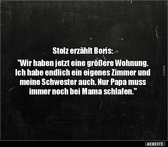 Stolz erzählt Boris: "Wir haben jetzt eine größere.." - Lustige Bilder | DEBESTE.de