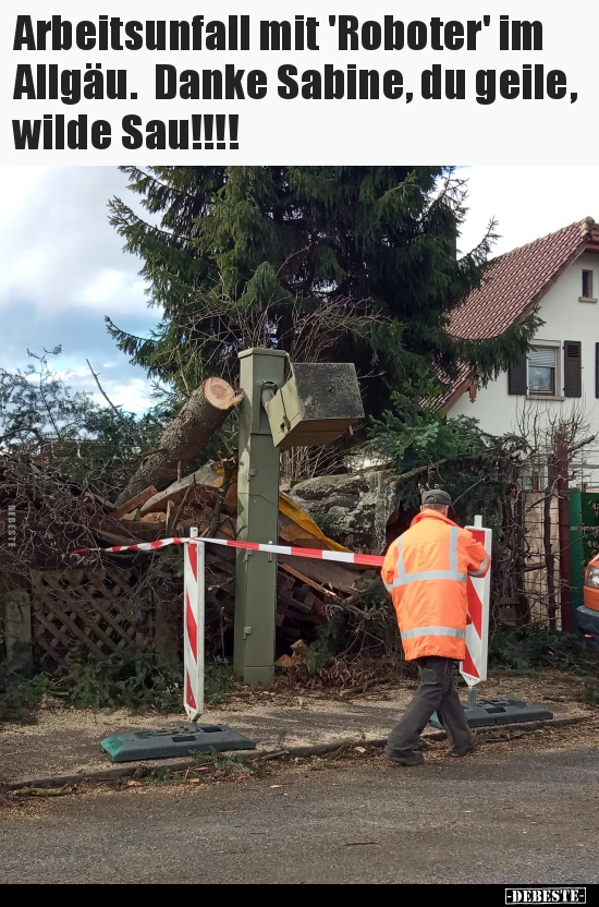 39++ Sprueche arbeitskollegin lustig , Arbeitsunfall mit &#039;Roboter&#039; im Allgäu. Danke Sabine, du.. Lustige