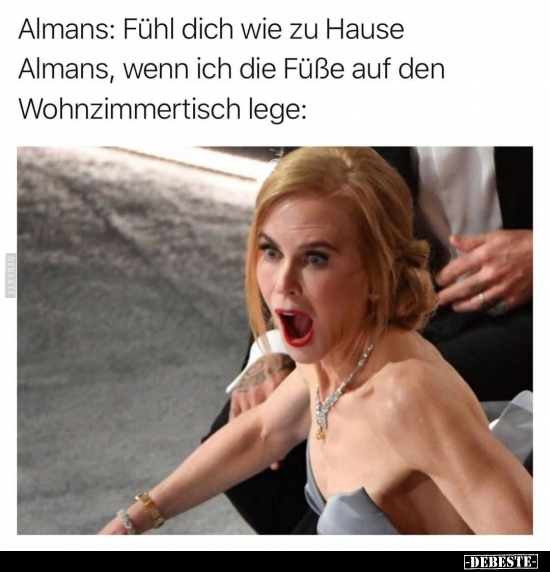 Almans: Fühl dich wie zu Hause Almans, wenn ich die Füße.. - Lustige Bilder | DEBESTE.de