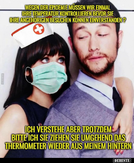 Wegen der Epidemie müssen wir einmal ihre Temperatur.. - Lustige Bilder | DEBESTE.de