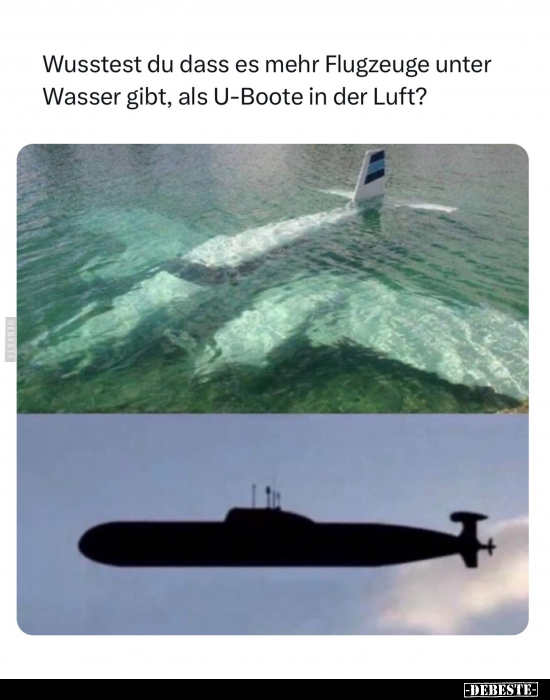 Wusstest du dass es mehr Flugzeuge unter Wasser gibt, als.. - Lustige Bilder | DEBESTE.de