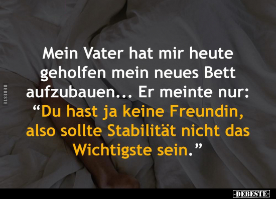 Mein Vater hat mir heute geholfen mein neues Bett.. - Lustige Bilder | DEBESTE.de