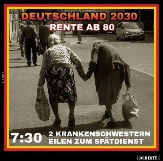 Deutschland 2030 Rente ab 80.. - Lustige Bilder | DEBESTE.de