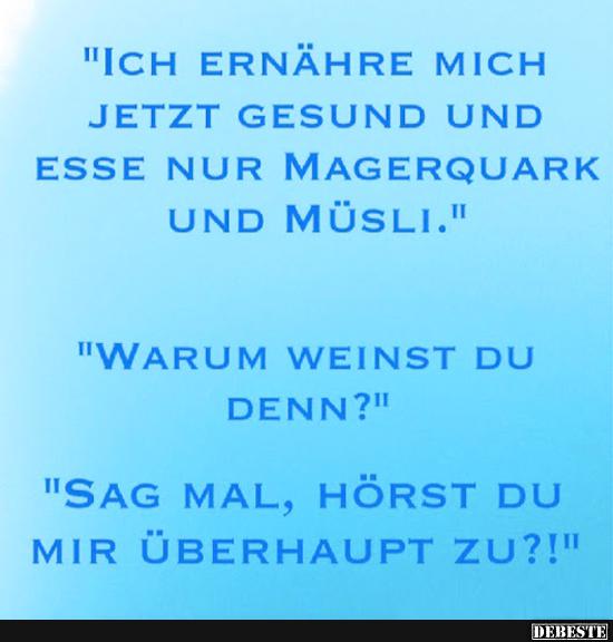 Ich ernähre mich jetzt gesund und esse nur Magerquark.. - Lustige Bilder | DEBESTE.de