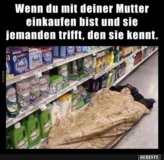 Wenn du mit deiner Mutter einkaufen bist und sie jemanden trifft.. - Lustige Bilder | DEBESTE.de