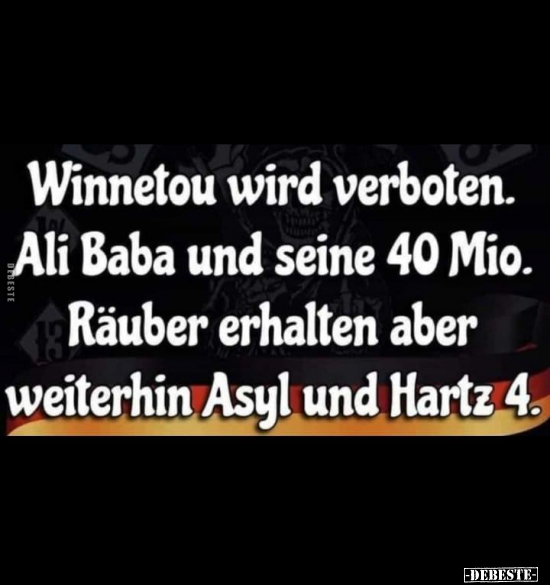 Winnetou wird verboten. Ali Baba und seine 40 Mio. Räuber.. - Lustige Bilder | DEBESTE.de