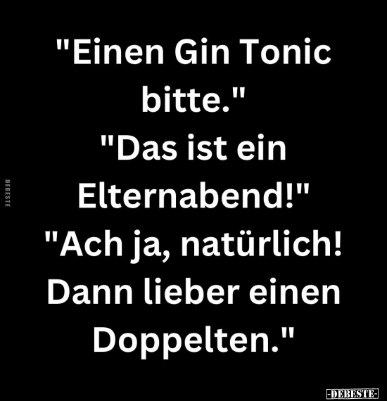 "Einen Gin Tonic bitte.".. - Lustige Bilder | DEBESTE.de