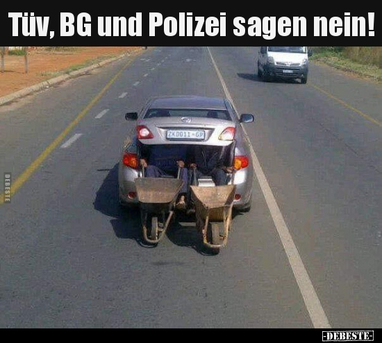 Tüv, BG und Polizei sagen nein!.. - Lustige Bilder | DEBESTE.de