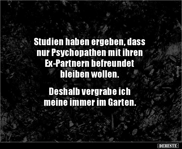 Studien haben ergeben, dass nur Psychopathen mit ihren.. - Lustige Bilder | DEBESTE.de