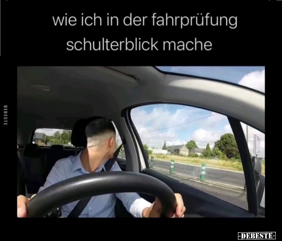 Wie ich in der Fahrprüfung Schulterblick mache.. - Lustige Bilder | DEBESTE.de