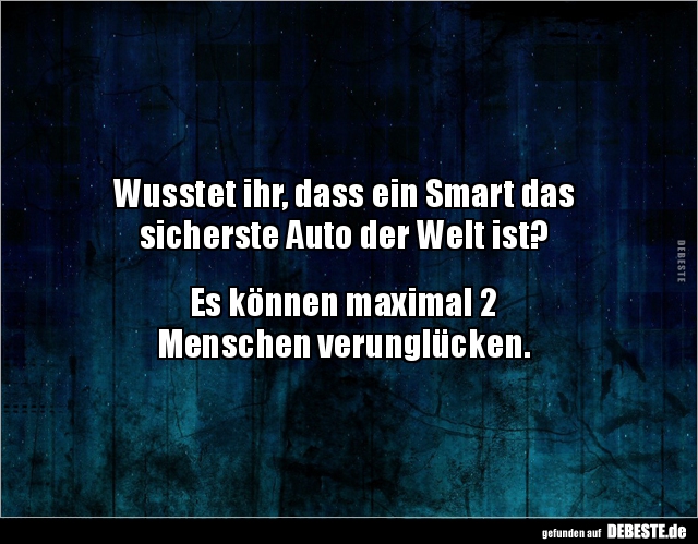Wusstet ihr, dass ein Smart das sicherste Auto der Welt.. - Lustige Bilder | DEBESTE.de