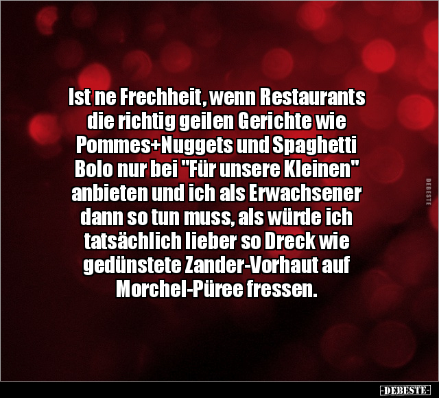 Ist ne Frechheit, wenn Restaurants die richtig geilen.. - Lustige Bilder | DEBESTE.de