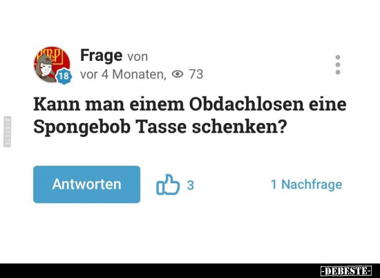 Kann man einem Obdachlosen eine Spongebob.. - Lustige Bilder | DEBESTE.de