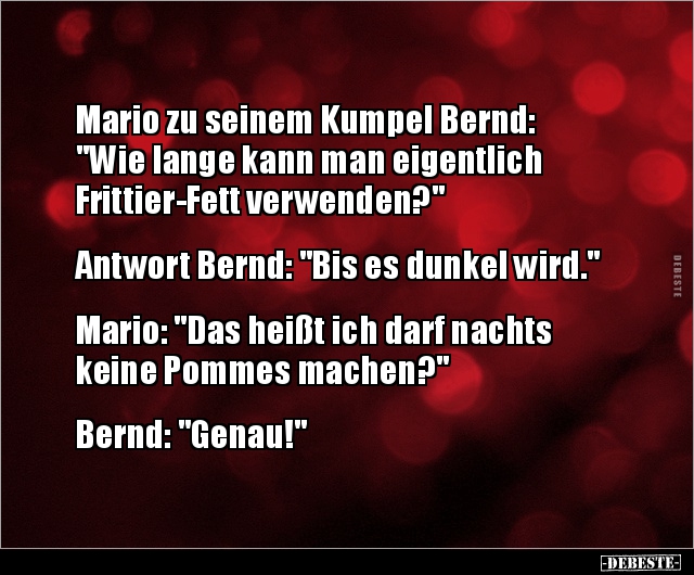 Mario zu seinem Kumpel Bernd: "Wie lange kann man.." - Lustige Bilder | DEBESTE.de