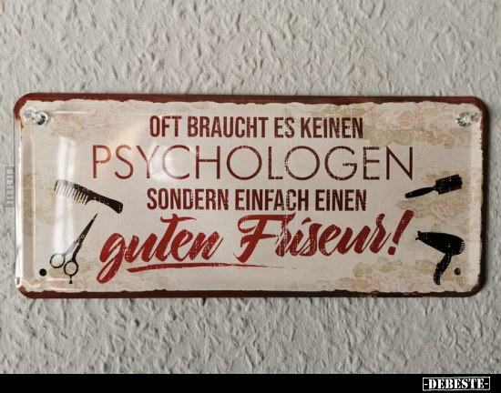 Oft braucht es keinen Psychologen sondern einfach einen guten Friseur! - Lustige Bilder | DEBESTE.de