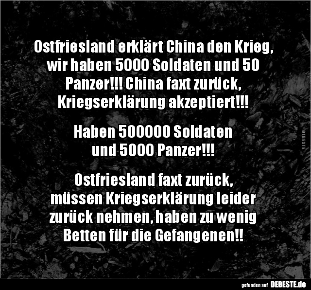 Ostfriesland erklärt China den Krieg, wir haben 5000.. - Lustige Bilder | DEBESTE.de