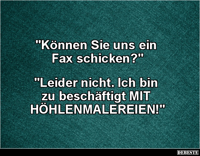 Können Sie uns ein Fax schicken? - Lustige Bilder | DEBESTE.de