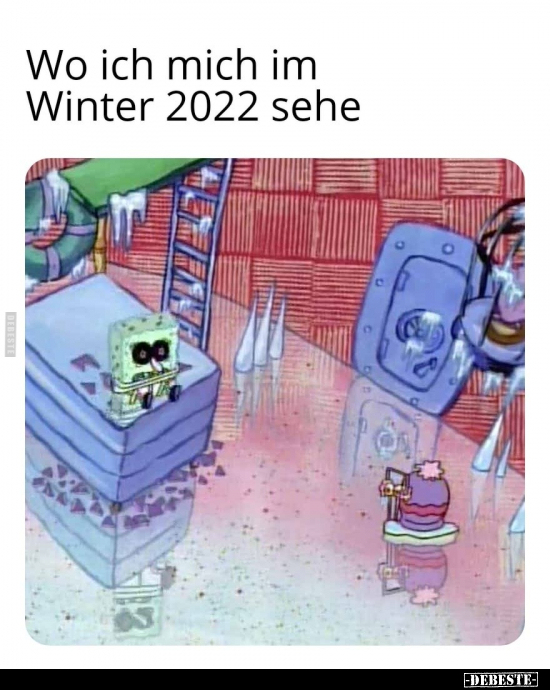 Wo ich mich im Winter 2022 sehe.. - Lustige Bilder | DEBESTE.de