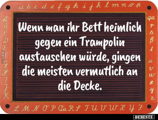 Wenn man ihr Bett heimlich gegen ein Trampolin austauschen.. - Lustige Bilder | DEBESTE.de