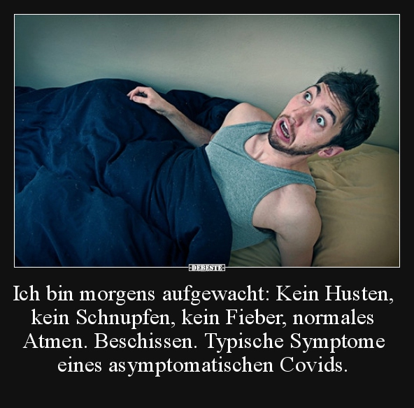 Ich bin morgens aufgewacht: Kein Husten, kein Schnupfen.. - Lustige Bilder | DEBESTE.de