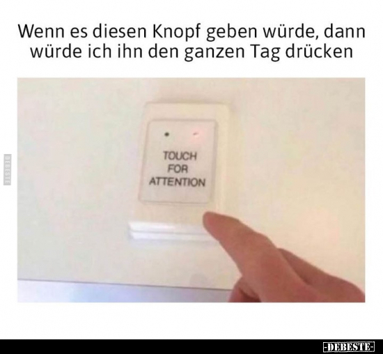 Wenn es diesen Knopf geben würde.. - Lustige Bilder | DEBESTE.de