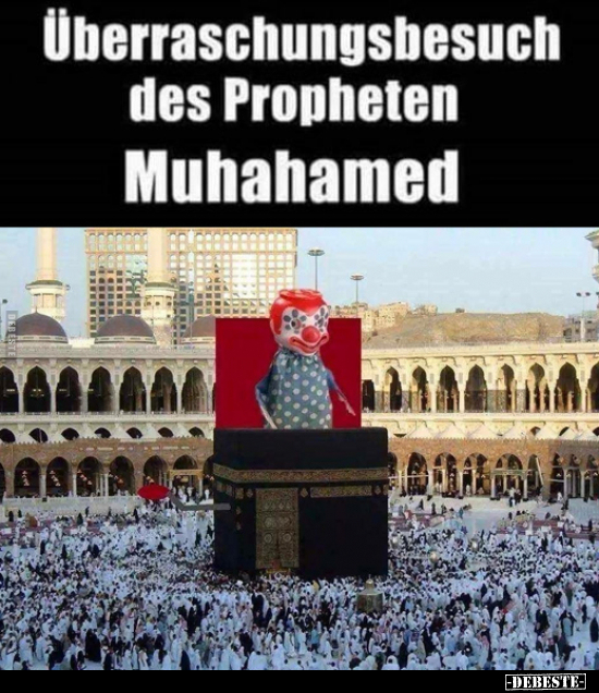 Überraschungsbesuch des Propheten Muhahamed... - Lustige Bilder | DEBESTE.de