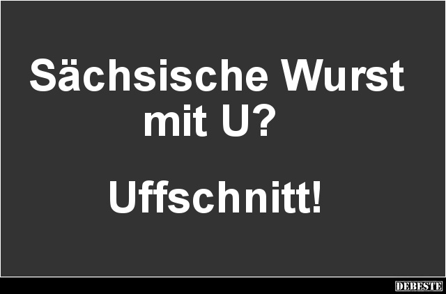 Sächsische Wurst mit U? - Lustige Bilder | DEBESTE.de