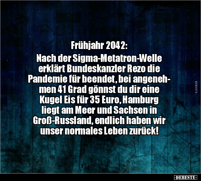 Frühjahr 2042: Nach der Sigma-Metatron-Welle erklärt.. - Lustige Bilder | DEBESTE.de